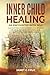 Inner Child Healing - An En...