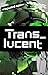 Trans_lucent by Wayward Sparx