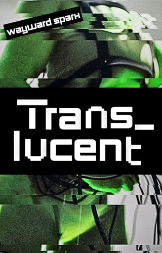 Trans_lucent (Kindle Edition)