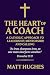 The Heart of a Coach: A Cat...