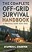 The Complete Off-Grid Survival Handbook by Stavros C. Charitos