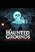 Haunted Grounds by Tim Carmichael