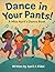 Dance in Your Pants! by April Vidal