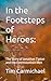 In the Footsteps of Heroes:...