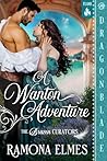 A Wanton Adventure by Ramona Elmes A Wanton Adventure by Ramona Elmes