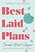 Best Laid Plans: A Simple Planning System for Living a Life That You Love
