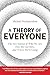 A Theory of Everyone: The New Science of Who We Are, How We Got Here, and Where We’re Going