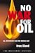 No War for Oil: U.S. Dependency and the Middle East