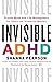 Invisible ADHD by Shanna Pearson