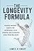 The Longevity Formula: Scie...