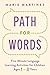 Path for Words: Five-Minute Language Learning Activities for Children Ages One to Three Years