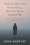 You Let Me Carry ...