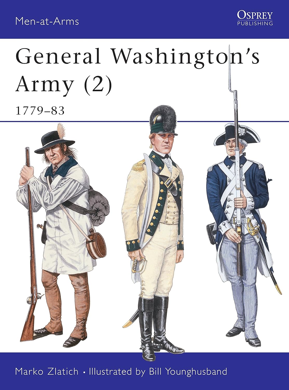 General Washington's Army 2, 1779–83 (Men-at-Arms, 290)