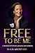 Free To Be Me by Elicia Woodford