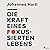 Die Kraft eines fokussierten Lebens