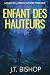 Enfant des Hauteurs: Un Thr...