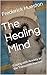 The Healing Mind by Frederick Hueston