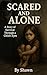 Scared and Alone by Shawn Baker