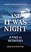And It Was Night: A Tale of...