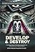 Develop & Destroy: (Psychol...