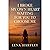 I Broke My Own Heart Waiting for You to Choose Me by Lena Hartley