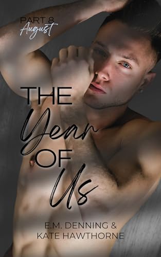 The Year of Us: August (Kindle Edition)
