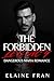 The Forbidden Legacy: Dange...