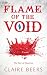 Flame of the Void by Claire Beers Flame of the Void by Claire Beers