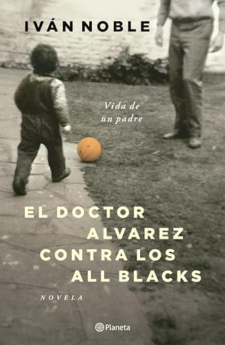 El doctor Alvarez contra los All Blacks (Spanish Edition)