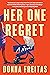 Her One Regret by Donna Freitas