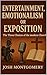 Entertainment, Emotionalism or Exposition by Josh Montgomery