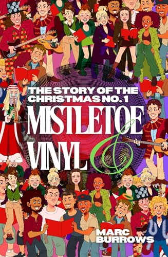 The Story of the Christmas No. 1: Mistletoe & Vinyl (Paperback)