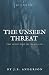 The Unseen Threat