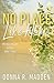 No Place Like Home: Small Town, Friends to Lovers Romance (Orlinda Valley)