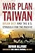 War Plan Taiwan: OPLAN 5077 and the U.S. Struggle for the Pacific