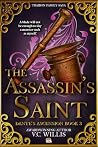 The Assassin's Saint by V.C. Willis