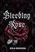 Bleeding Rose