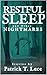 Restful Sleep and Other Nightmares by Patrick T. Luce
