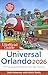 The Unofficial Guide to Universal Orlando 2026