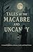 Tales of the Macabre and Un...