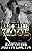 Off the Hook: A Small Town Romantic Suspense Novel (Smugglers Cove Book 1)