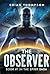 The Observer by Brian       Thompson