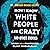 How I Know White People are Crazy and Other Stories: Notes from a Frustrated Black Psychologist