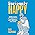 Seriously HAPPY: 10 life-ch...
