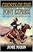 Ghosts Of The Pony Express:...