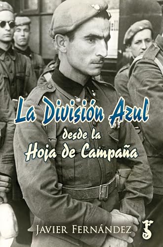 La División Azul desde la Hoja de Campaña (Spanish Edition)