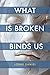 What is Broken Binds Us by Lorne Daniel
