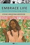 Embrace Life: A S...