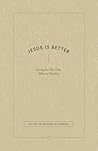 Jesus is Better H...