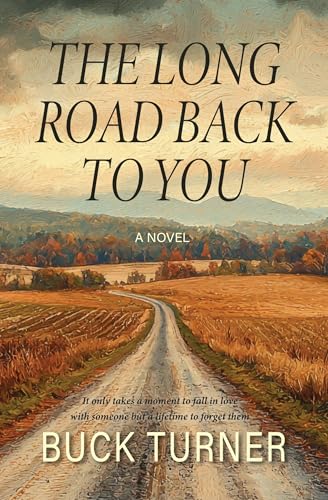 The Long Road Back to You (Kindle Edition)